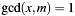 $ \gcd(x,m)=1 $