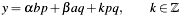 \[ y = \alpha b p + \beta a q + kpq, \qquad k \in \mathbb{Z} \]