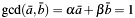 \[\gcd(\bar{a},\bar{b}) = \alpha\bar{a} + \beta\bar{b} = 1 \]