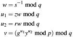 \begin{align*} w &= s^{-1} \bmod q \\ u_1 &= z w \bmod q \\ u_2 &= r w \bmod q \\ v &= (g^{u_1} y^{u_2} \bmod p) \bmod q \end{align*}