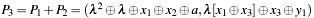 $ P_3=P_1+P_2=(\lambda^2 \oplus \lambda \oplus x_1 \oplus x_2 \oplus a, \lambda[x_1 \oplus x_3] \oplus x_3 \oplus y_1) $