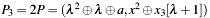 $ P_3=2P=(\lambda^2 \oplus \lambda \oplus a, x^2 \oplus x_3[\lambda+1]) $